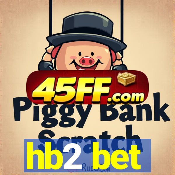 hb2 bet
